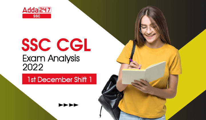 SSC CGL Exam Analysis 2022, 1 दिसम्बर शिफ्ट 1 ओवरव्यू_40.1