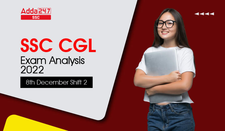 SSC CGL Exam Analysis 2022, 8 दिसम्बर शिफ्ट 2 ओवरव्यू चेक करें_40.1