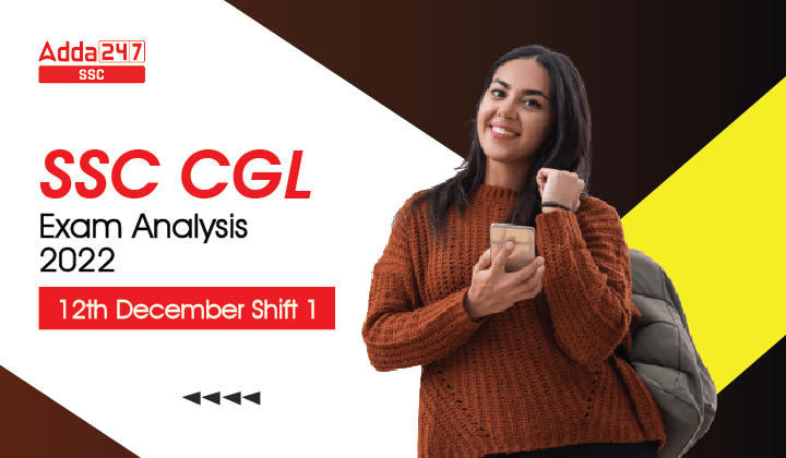 SSC CGL Exam Analysis 2022, 12 दिसम्बर शिफ्ट 1 ओवरव्यू_40.1
