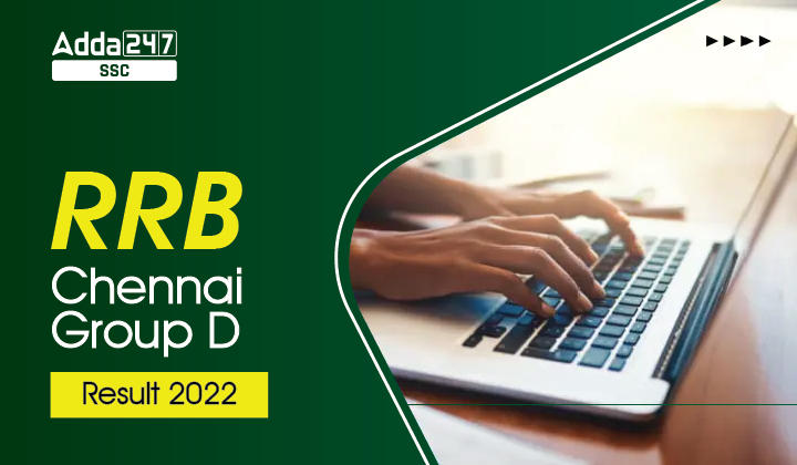 RRB Chennai Group D Result 2022 जारी, मेरिट लिस्ट PDF डाउनलोड_40.1