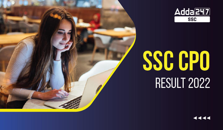 SSC CPO Result 2022, SSC CPO अंक 2022 जारी, स्कोर कार्ड लिंक_40.1