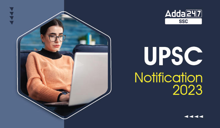 UPSC Notification 2023 PDF (जारी) 1255 CSE और IFS पदों के लिए पंजीकरण फॉर्म शुरू_40.1