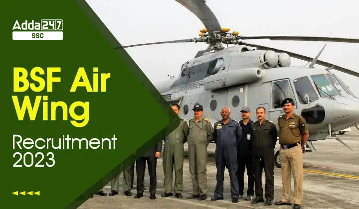 BSF Air Wing Recruitment 2023, विभिन्न पदों के लिए ऑनलाइन आवेदन शुरू करें_40.1