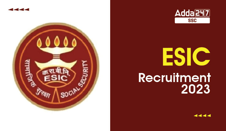 ESIC Recruitment 2023 अधिसूचना, अप्लाई ऑनलाइन, परीक्षा तिथि_40.1