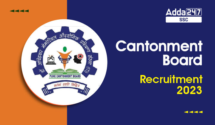 Cantonment Board Recruitment 2023 अधिसूचना, अप्लाई ऑनलाइन, 168 रिक्तियों के लिए परीक्षा तिथि_40.1