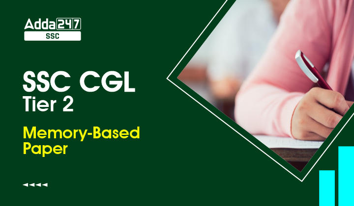 SSC CGL Tier 2 मेमोरी बेस्ड पेपर, अभी डाउनलोड करें_40.1