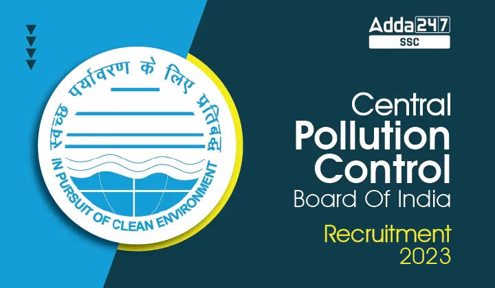 CPCB Recruitment 2023 अधिसूचना, 163 विभिन्न पदों के लिए आवेदन करने की अंतिम तिथि_40.1