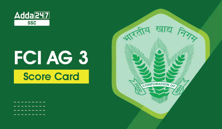 FCI AG 3 स्कोर कार्ड 2023, फ़ेज 1 स्कोर कार्ड और अंक सूची_40.1
