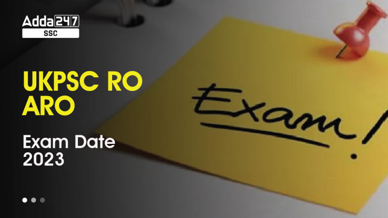 UKPSC RO ARO परीक्षा तिथि 2023, संपूर्ण परीक्षा शेड्यूल देखें_40.1