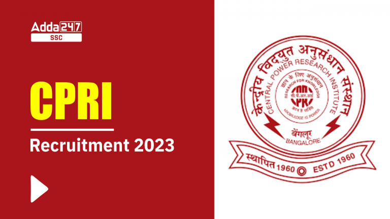 CPRI भर्ती 2023 अधिसूचना: 99 विभिन्न पदों के लिए ऑनलाइन आवेदन करें_40.1