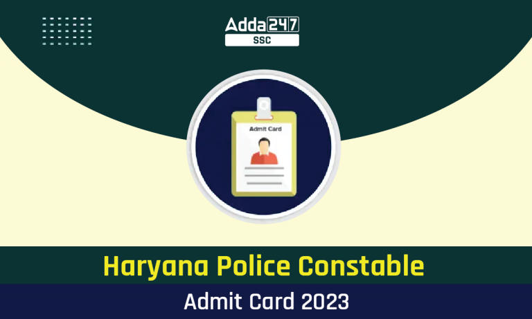 Haryana Police Admit Card 2023, डाउनलोड लिंक यहाँ देखें_40.1