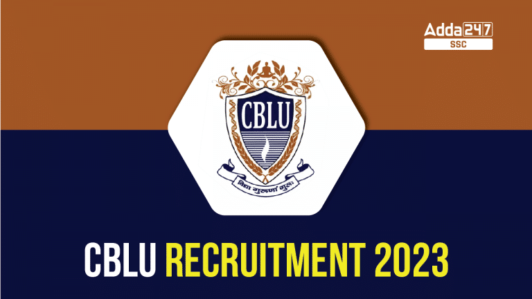 CBLU Recruitment 2023 अधिसूचना जारी, सहायक प्रोफेसर और गैर शिक्षण पद_40.1