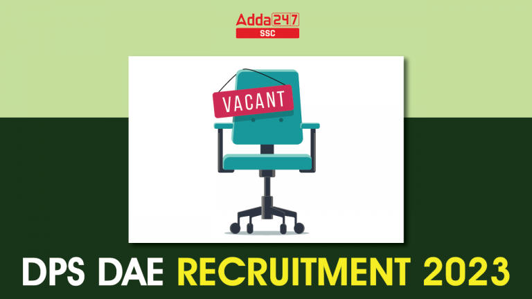 65 पदों के लिए DPS DAE Recruitment 2023 अधिसूचना जारी_40.1