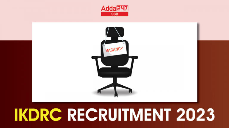 IKDRC Recruitment 2023, 1156 रिक्ति के लिए ऑनलाइन आवेदन करें_40.1