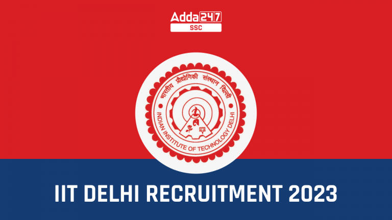 IIT Delhi Recruitment 2023, 66 विभिन्न पदों के लिए ऑनलाइन आवेदन करें_40.1