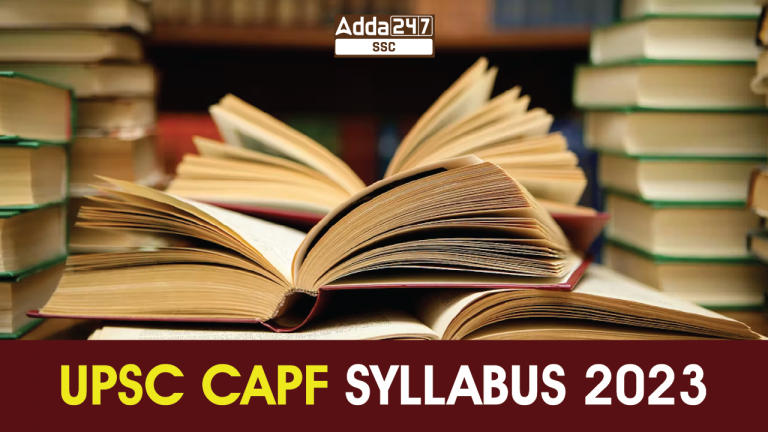 UPSC CAPF Syllabus 2023, पूरा परीक्षा पैटर्न और सिलेबस पीडीएफ_40.1