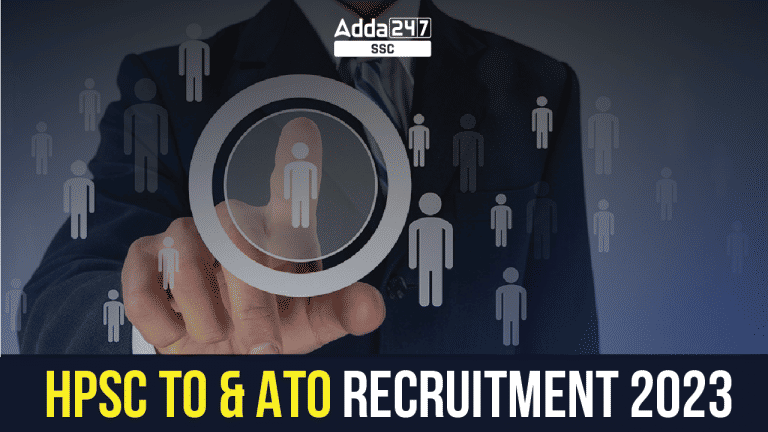 HPSC TO और ATO भर्ती 2023, 35 पदों के लिए ऑनलाइन आवेदन करने की अंतिम तिथि आज_40.1