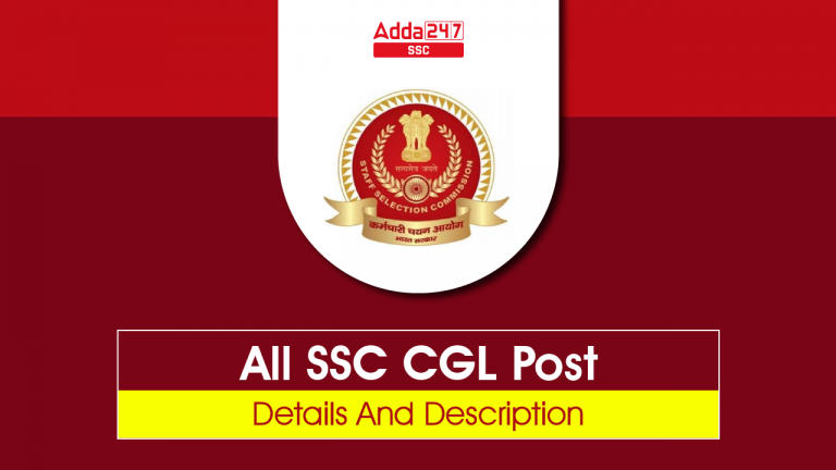सभी SSC CGL पोस्ट – डीटेल्स और डिस्क्रिप्शन_40.1