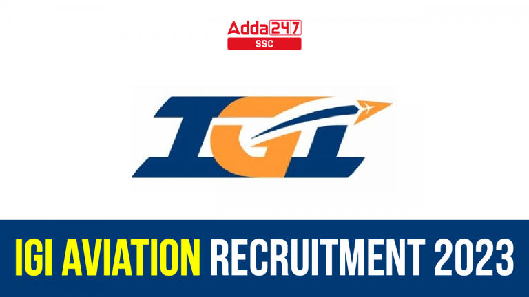 IGI एविएशन भर्ती 2023, ऑनलाइन आवेदन करने की अंतिम तिथि_40.1