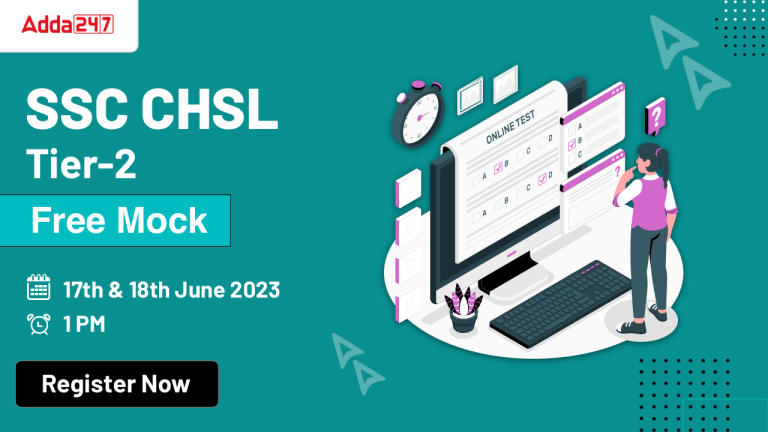 SSC CHSL टियर 2 फ्री मॉक: 17 और 18 जून 2023 | अभी रजिस्टर करें_40.1