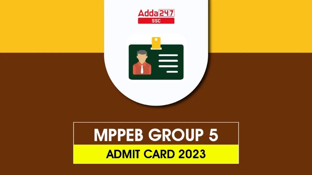 MPPEB ग्रुप 5 एडमिट कार्ड 2023 आउट, हॉल टिकट लिंक डाउनलोड करें_40.1