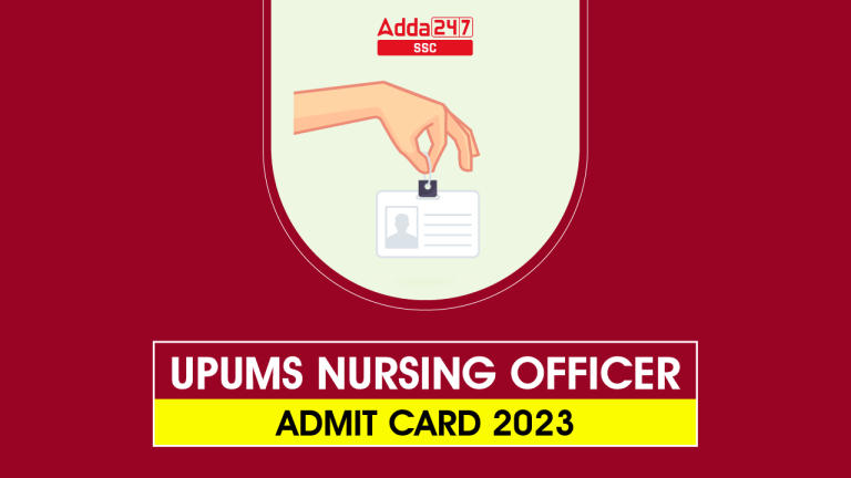 UPUMS नर्सिंग ऑफिसर एडमिट कार्ड 2023 जारी, डाउनलोड लिंक_40.1