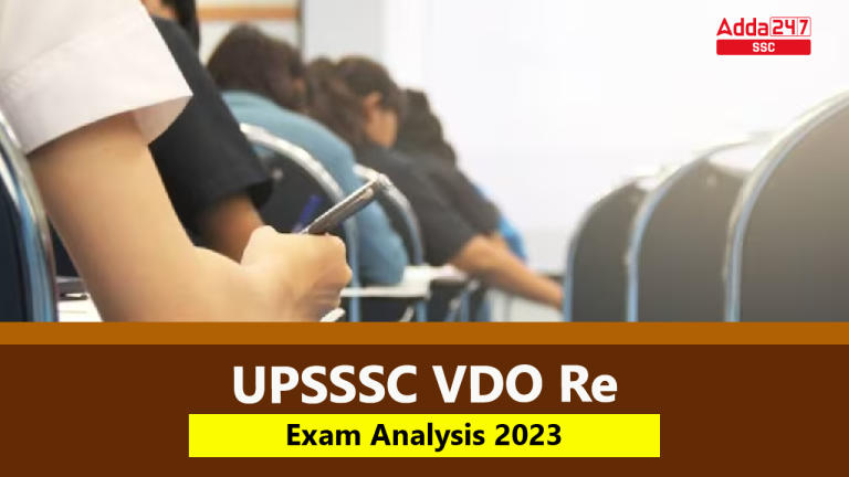 UPSSSC VDO पुनः परीक्षा विश्लेषण 2023, 26 जुलाई शिफ्ट 1, परीक्षा ओवरव्यू_40.1