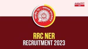 RRC NER भर्ती 2023, 1104 रिक्तियों के लिए करें ऑनलाइन अप्लाई