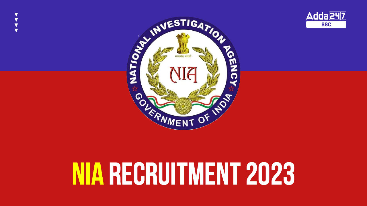 NIA Recruitment 2023, 46 पदों के लिए निकली भर्ती, चेक करें कंप्लीट डिटेल्स_40.1