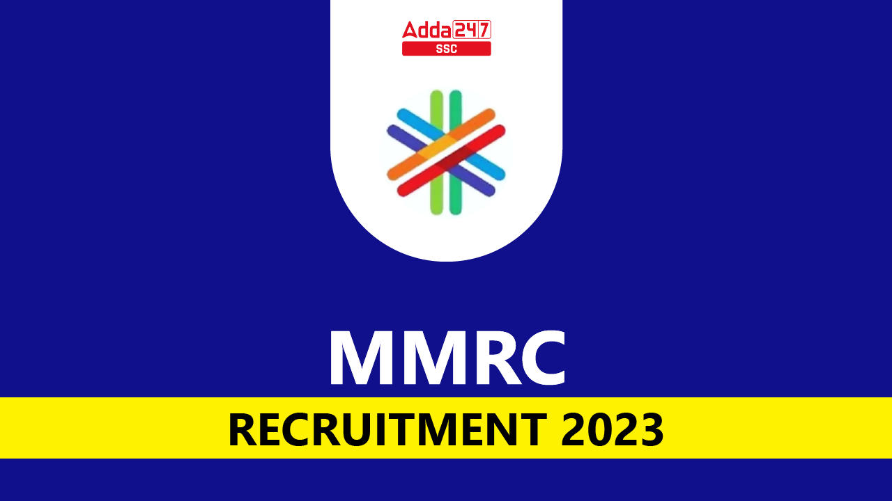 MMRC Recruitment 2023: Monthly Salary UPTO 280000, CHECK POST, QUALIFICATION AND OTHER DETAILS_40.1