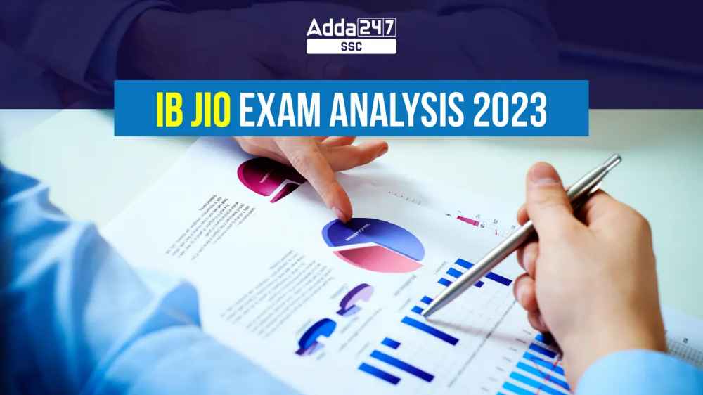 IB JIO परीक्षा विश्लेषण 2023, 22 जुलाई परीक्षा अवलोकन, सभी अच्छे प्रयास_40.1