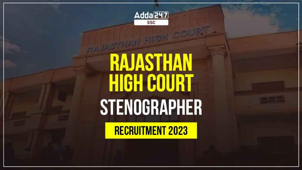 राजस्थान उच्च न्यायालय स्टेनोग्राफर भर्ती 2023, 277 पदों के लिए_40.1