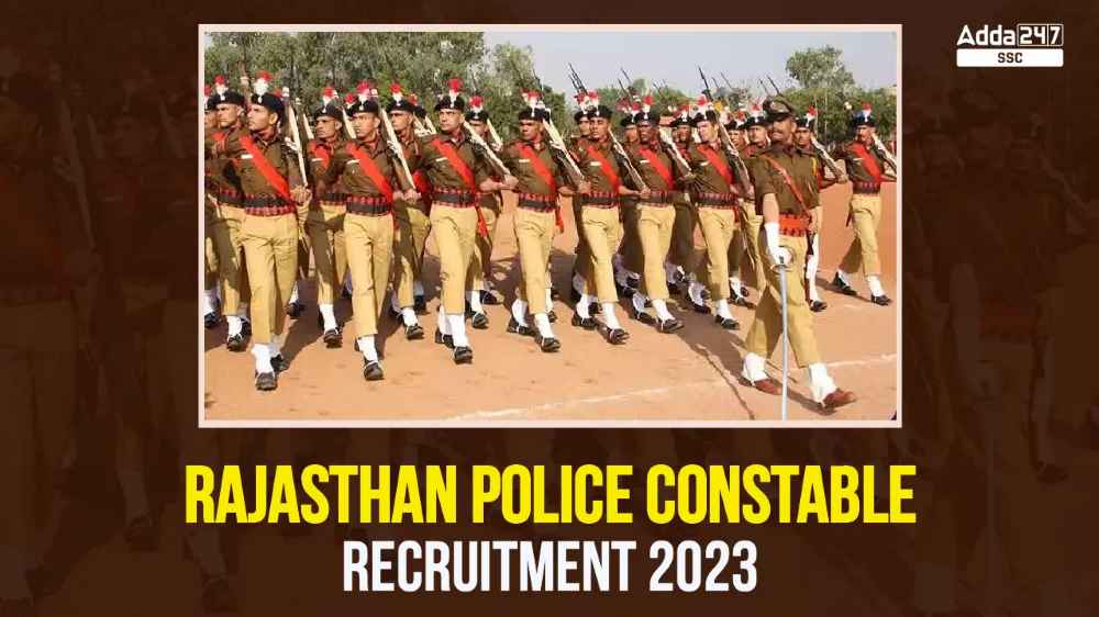 राजस्थान पुलिस कांस्टेबल भर्ती 2023: 3578 पदों के लिए_40.1