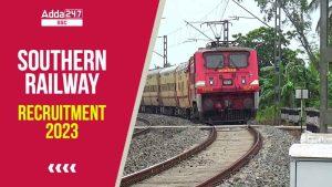 790 पदों पर भर्ती के लिए जारी हुई दक्षिणी रेलवे भर्ती 2023 नोटिफिकेशन