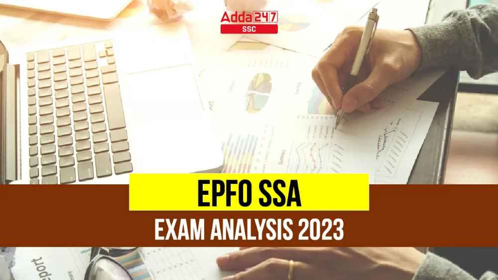 EPFO SSA परीक्षा विश्लेषण 2023, 18 अगस्त परीक्षा अवलोकन, कठिनाई स्तर की जाँच करें_40.1