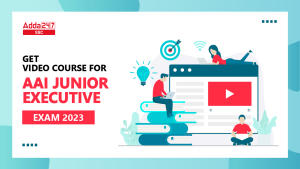 AAI जूनियर कार्यकारी परीक्षा 2023 के लिए वीडियो कोर्स प्राप्त करें।