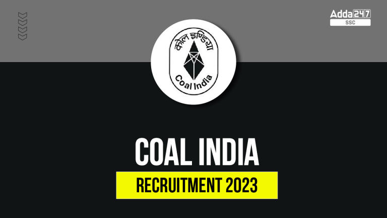 कोल इंडिया भर्ती 2023, 1764 विभिन्न पदों के लिए ऑनलाइन आवेदन करने की अंतिम तिथि_40.1