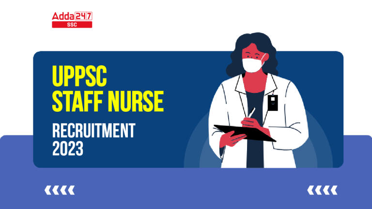2240 पदों के लिए UPPSC स्टाफ नर्स 2023 अधिसूचना जारी_40.1