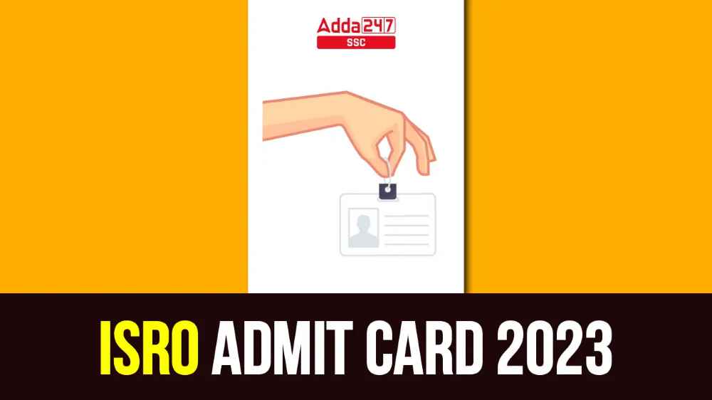 526 पदों के लिए देखिए इसरो एडमिट कार्ड 2023 का डाउनलोड लिंक_40.1