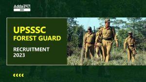 UPSSSC फॉरेस्ट गार्ड भर्ती 2023, देखें परीक्षा शैड्यूल