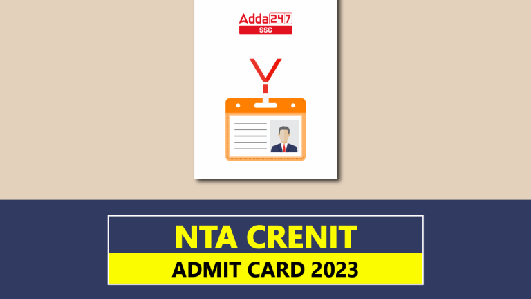 NTA CRENIT एडमिट कार्ड 2023, परीक्षा तिथि जारी_40.1