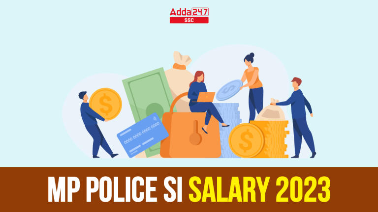 MP पुलिस SI वेतन 2023, सैलरी संरचना, इन-हैण्ड वेतन_40.1