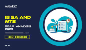 IB SA MTS परीक्षा विश्लेषण 2023, 20 दिसंबर शिफ्ट 1 अवलोकन