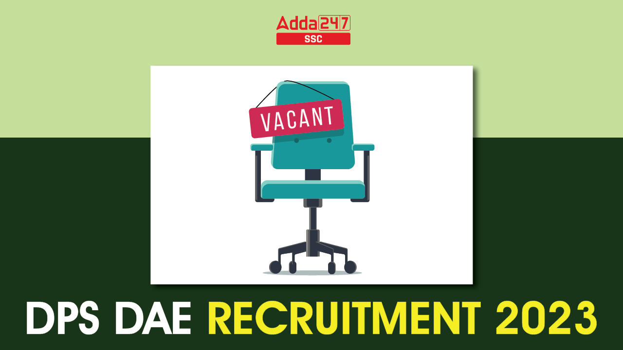 DPS DAE भर्ती 2023 के लिए ऑनलाइन आवेदन कैसे करें?_20.1