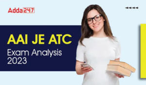 27 दिसंबर को आयोजित AAI ATC परीक्षा का विश्लेषण 2023