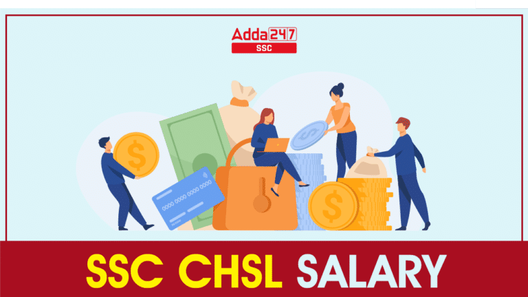 SSC CHSL वेतन 2024: 7वें वेतन आयोग के बाद इन-हैंड सैलरी और करियर ग्रोथ देखें_20.1