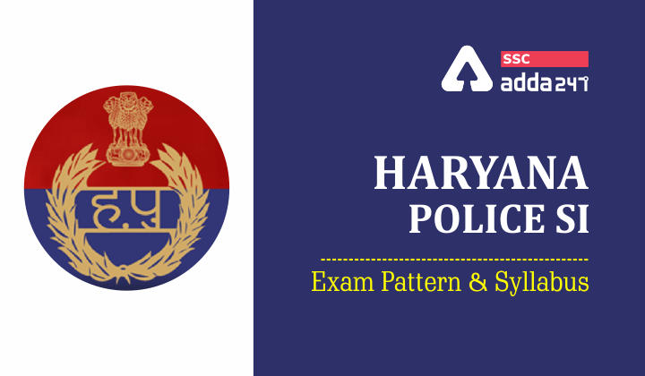हरियाणा पुलिस SI परीक्षा पैटर्न और सिलेबस 2024_20.1