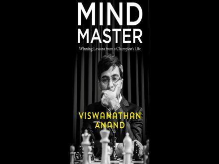 A book titled "Mind Master: Winning Lessons from a Champion's Life" penned by Viswanathan Anand_40.1