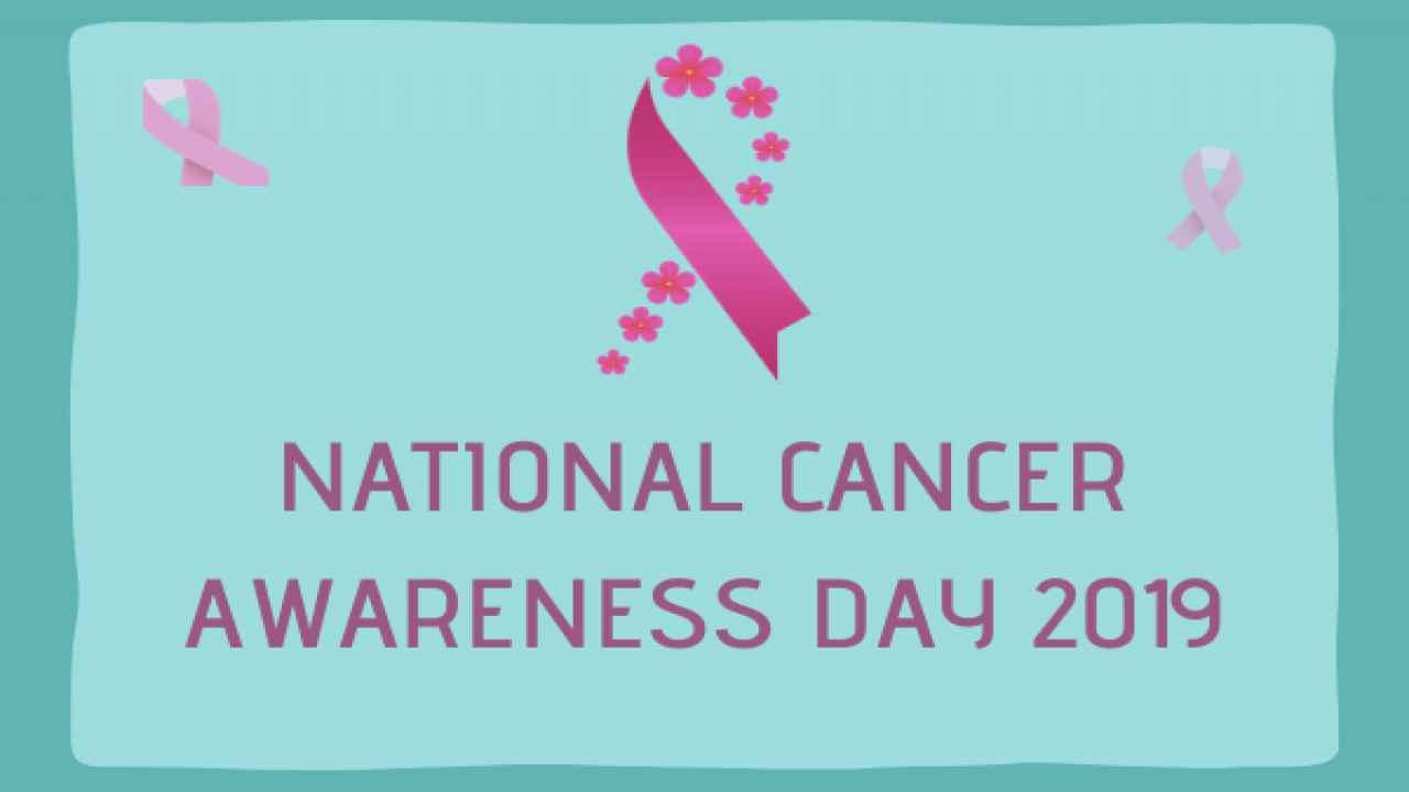National Cancer Awareness Day 2019_40.1