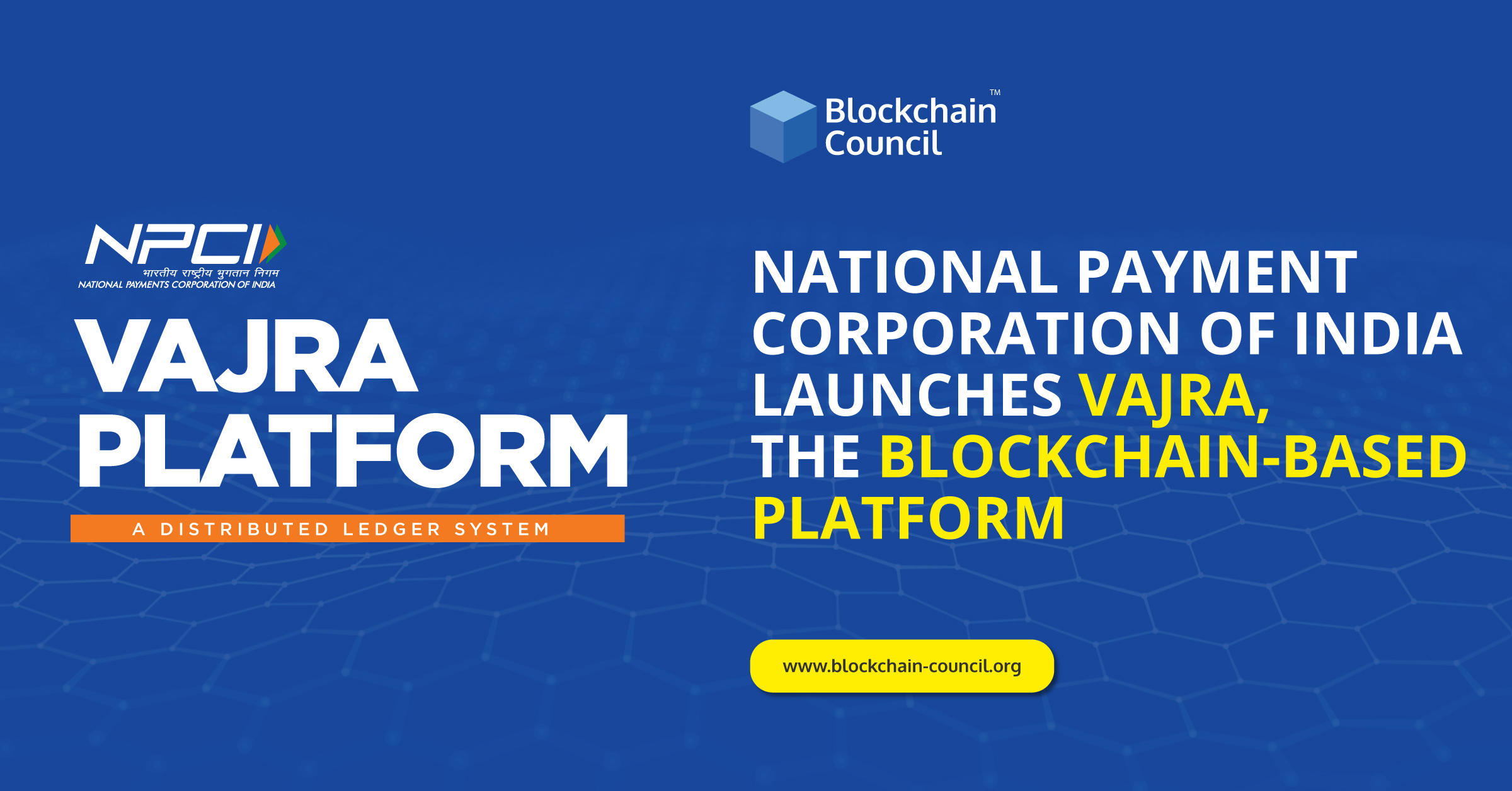 Blockchain-Based "Vajra Platform" launched by NPCI for secure payments_40.1